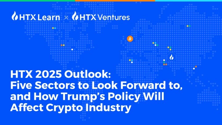 HTX 2025 Outlook: Five Sectors to Look Forward to, and How Trump's Policy Will Affect Crypto Industry