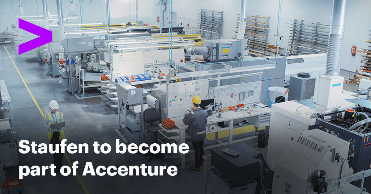 Accenture to Acquire Staufen AG, Expanding Capabilities for Operational Excellence in Manufacturing and Supply Chain