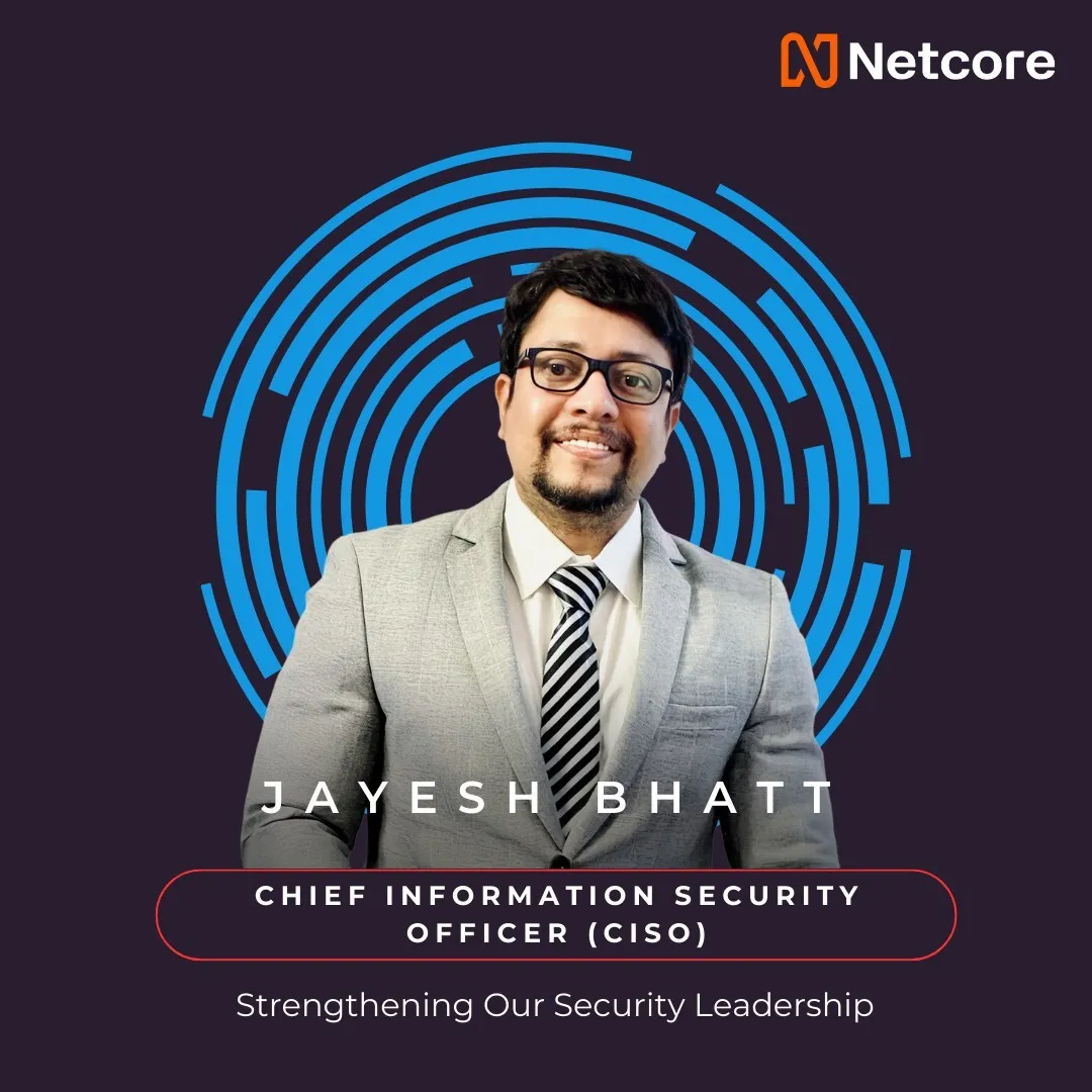 Netcore Appoints Security Leader Jayesh Bhatt As Chief Information Security Officer